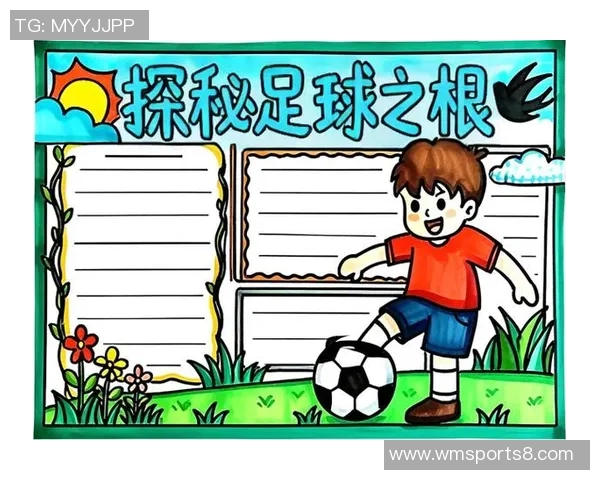 探寻足球的起源地与历史渊源揭开这项运动的神秘面纱 探寻足球的起源地与历史渊源揭开这项运动的神秘面纱